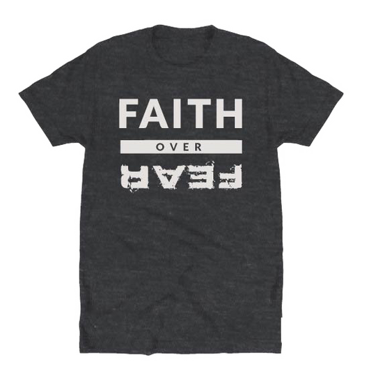 Faith Over Fear T-Shirt